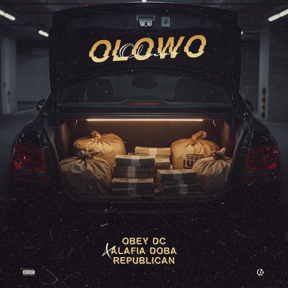 DOMINICAN OBEY DC_____OLOWO (feat. ALAFIA DOBA & OTESH REPUBLICAN) (Explicit)