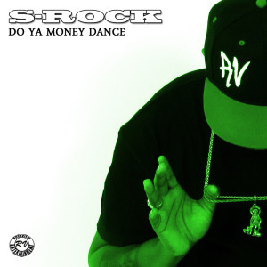 Listen to Do Ya Money Dance song with lyrics from S-ROCK