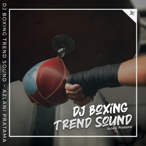 Album Dj Boxing Trend Sound from 