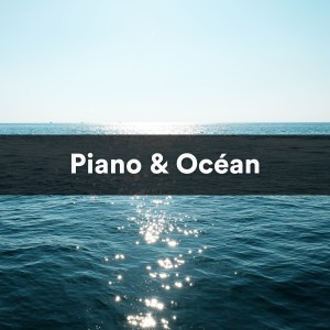 Vagues Dans La Mer的專輯Piano et Océan