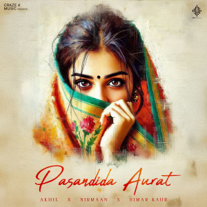 Akhil的專輯Pasandida Aurat (feat. Simar Kaur)