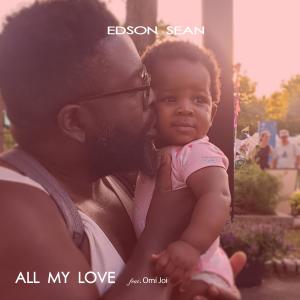 Edson Sean的專輯All My Love (feat. Omi Joi)