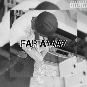 收聽Fnb BabyZ的Far away (Official audio) (Explicit)歌詞歌曲
