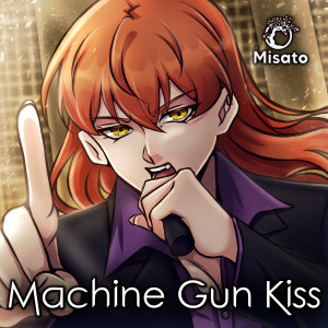 Listen to Machine Gun Kiss song with lyrics from Misato