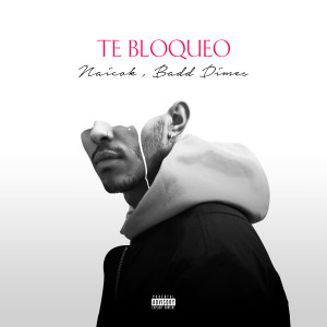 Album Te bloqueo (Explicit) from Naicok