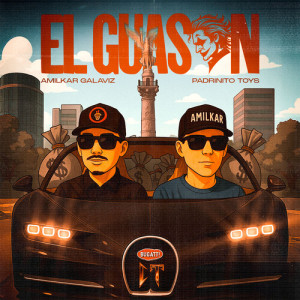 Listen to El Guason song with lyrics from Amilkar Galaviz