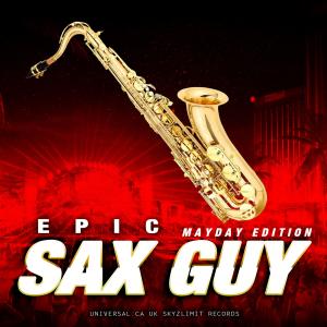 ดาวน์โหลดและฟังเพลง Epic Sax Guy(Mayday Edition) พร้อมเนื้อเพลงจาก SkyZlimit
