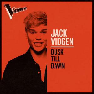 ดาวน์โหลดและฟังเพลง Dusk Till Dawn (The Voice Australia 2019 Performance|Live) พร้อมเนื้อเพลงจาก Jack Vidgen