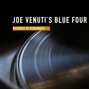 Joe Venuti's Blue Four的專輯Records To Remember