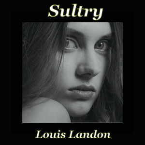อัลบัม Sultry ศิลปิน Louis Landon