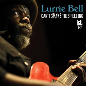 Lurrie Bell的專輯Can't Shake This Feeling