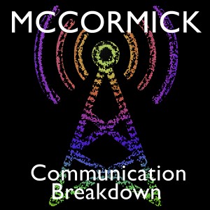 McCormick的專輯Communication Breakdown