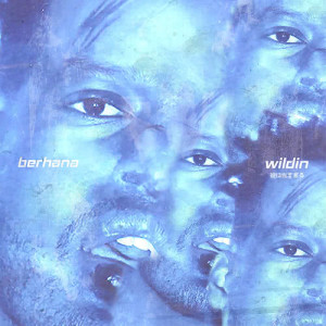 收聽Berhana的Wildin' (Explicit)歌詞歌曲