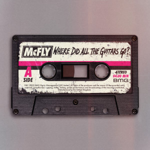 อัลบัม Where Did All the Guitars Go? (Explicit) ศิลปิน McFly