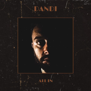 收听DanDi的All In歌词歌曲