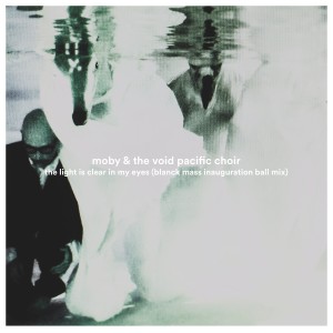 Moby & The Void Pacific Choir的專輯The Light Is Clear in My Eyes