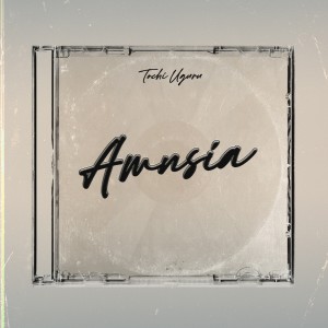 Dengarkan lagu Amnsia nyanyian Tochi Uguru dengan lirik