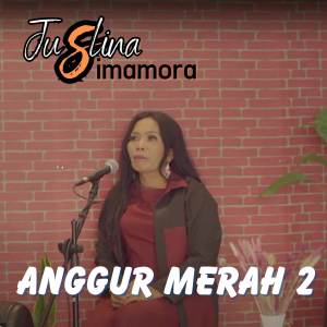 收聽Juslina Simamora的Anggur Merah 2歌詞歌曲