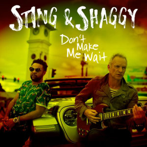 ดาวน์โหลดและฟังเพลง Don't Make Me Wait พร้อมเนื้อเพลงจาก Sting