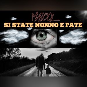 收听Maicol的Si State Nonno E Pate歌词歌曲