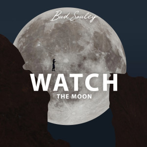 Album Watch the Moon from Bud Souley