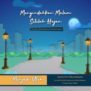 ดาวน์โหลดและฟังเพลง Menjadi Utuh พร้อมเนื้อเพลงจาก Zhafran MZ