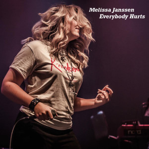收聽Melissa Janssen的Everybody Hurts歌詞歌曲