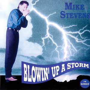 Mike Stevens的專輯Blowin' Up a Storm