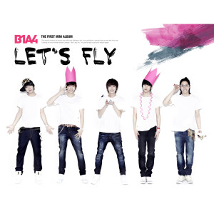 B1A4的專輯Let's Fly
