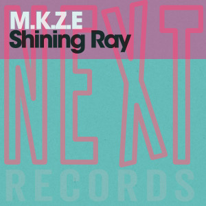 Dengarkan Shining Ray (Sonik Attack Dance Mix) lagu dari M.K.Z.E. dengan lirik