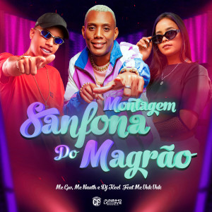 Listen to Montagem Sanfona do Magrão (Explicit) song with lyrics from MC GW