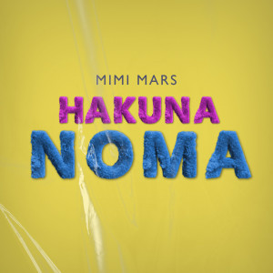 Mimi Mars的專輯Hakuna Noma
