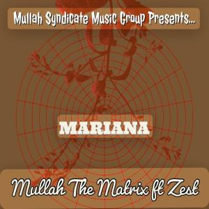 收聽Mullah The Matrix的Mariana (Explicit)歌詞歌曲