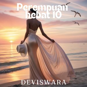 Listen to Perempuan hebat 10 song with lyrics from Deviswara
