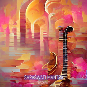 Prashanti的專輯Saraswati Mantra