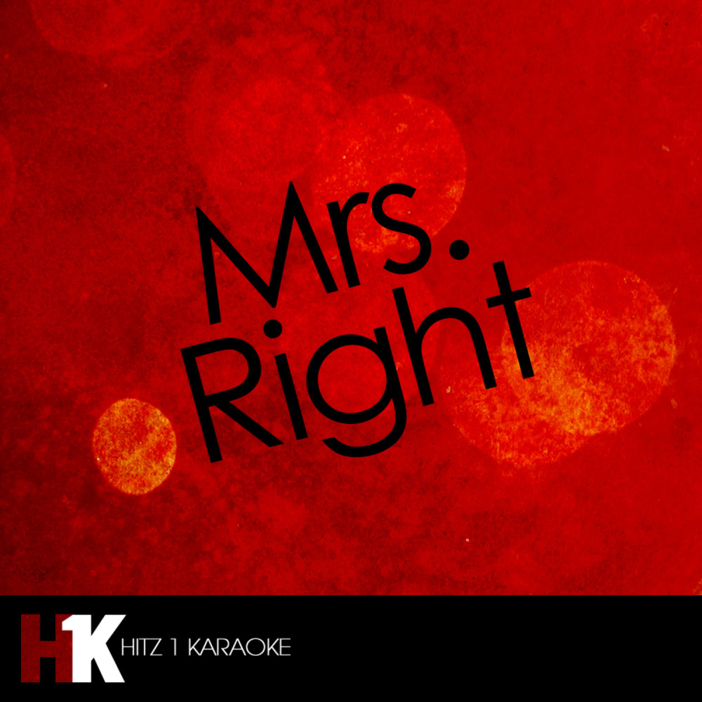 Mrs. Right Karaoke (originally feat. Diggy Simmons)