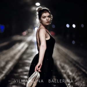 收聽Vilma Alina的Ballerina歌詞歌曲