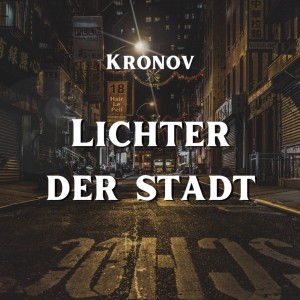 Listen to Lichter der Stadt song with lyrics from KRONOV