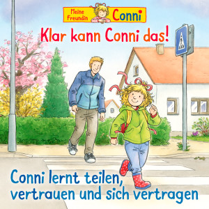 收聽Conni的Conni lernt teilen, vertrauen und sich vertragen - Teil 01歌詞歌曲