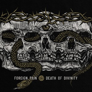 Foreign Pain的專輯Death of Divinity (Explicit)
