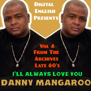 Ill Always Love You Danny Mangaroo (Digital English Presents from the Archives Late 80's Vol. 4)