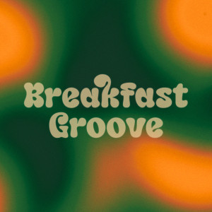 Album Breakfast Groove from SMUV