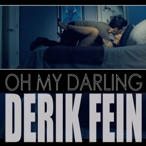 ดาวน์โหลดและฟังเพลง Oh My Darling พร้อมเนื้อเพลงจาก Derik Fein