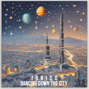 Album Dancing Down The City from Ibrido