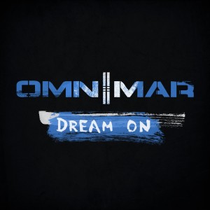 ดาวน์โหลดและฟังเพลง Dream On พร้อมเนื้อเพลงจาก OMNIMAR
