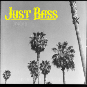 收听BROHUG的Just Bass歌词歌曲