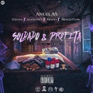 Listen to Soldado Y Profeta (feat. Ozuna, Almighty, Kendo & Ñengo Flow) song with lyrics from Anuel AA