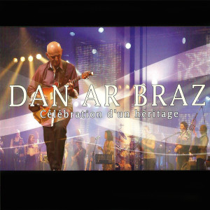 อัลบัม Célébration d'un héritage (Live) ศิลปิน Dan ar Braz