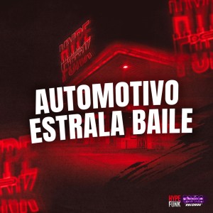 ดาวน์โหลดและฟังเพลง Automotivo Estrala Baile (Explicit) พร้อมเนื้อเพลงจาก DJ LÉO DA ZS