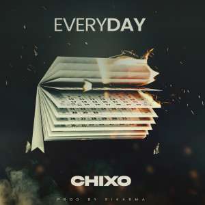 收听Chixo的Everyday (Explicit)歌词歌曲
